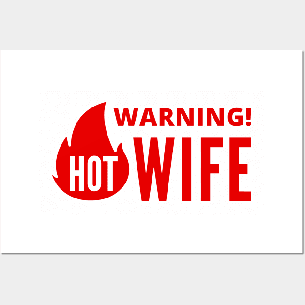 Warning Hot Wife positive quote Wall Art by Cute Tees Kawaii